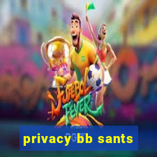 privacy bb sants